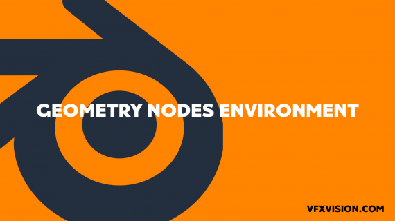 2. Geometry Nodes Environment